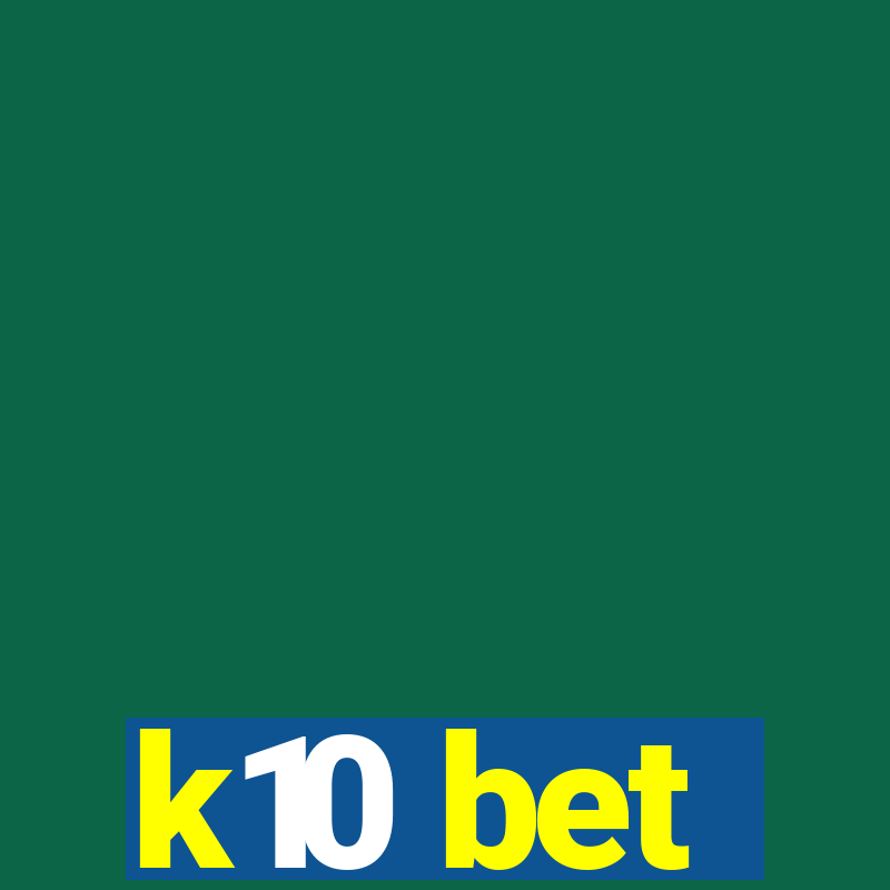 k10 bet